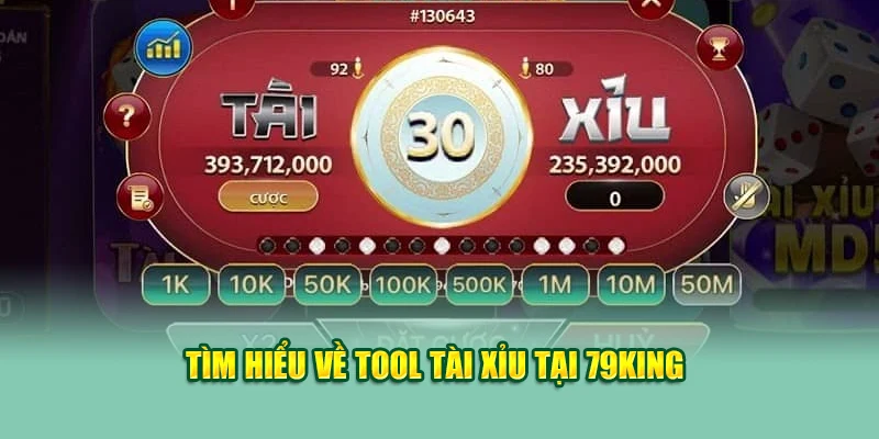 Tool ài Xỉu Tại 79King - Bỏ Túi Phần Mềm Hữu Ích 1 Tìm hiểu về tool tài xỉu tại 79King