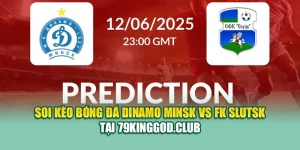 Soi Kèo Bóng Đá Dinamo Minsk Vs FK Slutsk Tại m88dkiu.com