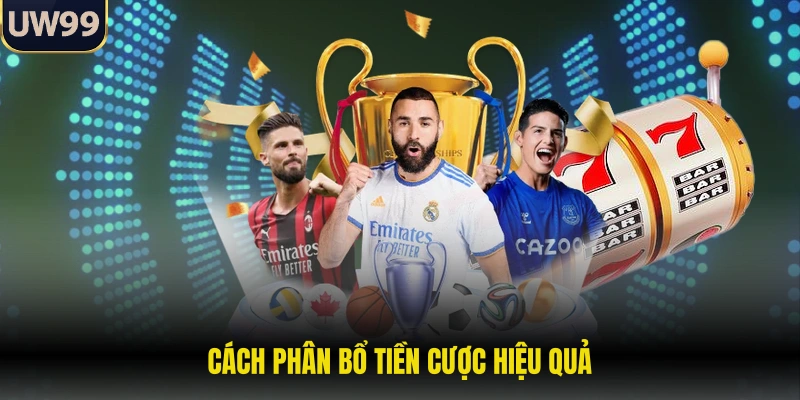 Tỷ Lệ Kèo - Yếu Tố Quyết Định Thành Bại Của Người Chơi 3 Cách phân bổ tiền cược hiệu quả