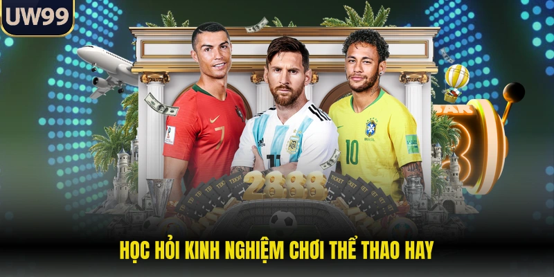 Học hỏi kinh nghiệm chơi thể thao hay