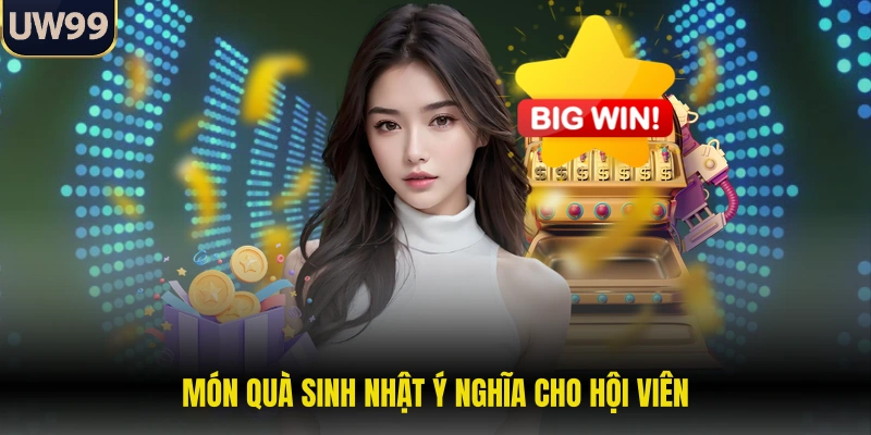 Món quà sinh nhật ý nghĩa cho hội viên