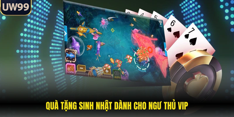 Quà tặng sinh nhật dành cho ngư thủ vip