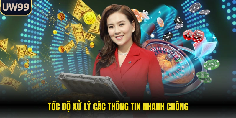 Tốc độ xử lý các thông tin nhanh chóng