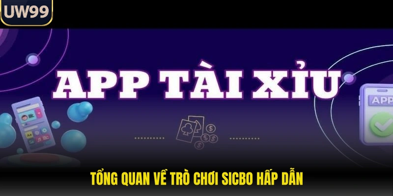 Tổng quan về trò chơi Sicbo hấp dẫn