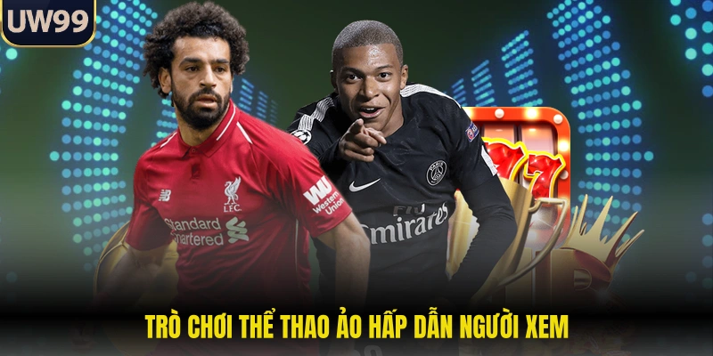 Trò chơi thể thao ảo hấp dẫn người xem