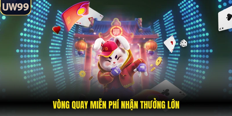 Vòng quay miễn phí nhận thưởng lớn